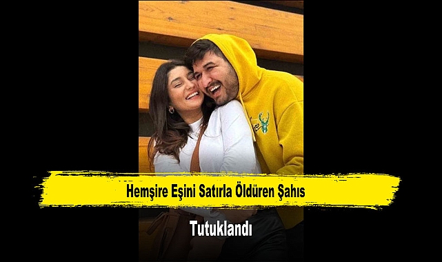 Hemşire Eşini Satırla Öldüren Şahıs Tutuklandı