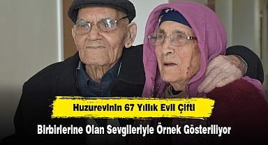 Huzurevinin 67 Yıllık Evli Çifti, Birbirlerine Olan Sevgileriyle Örnek Gösteriliyor