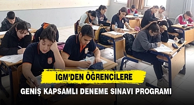 İGM’den Öğrencilere Geniş Kapsamlı Deneme Sınavı Programı