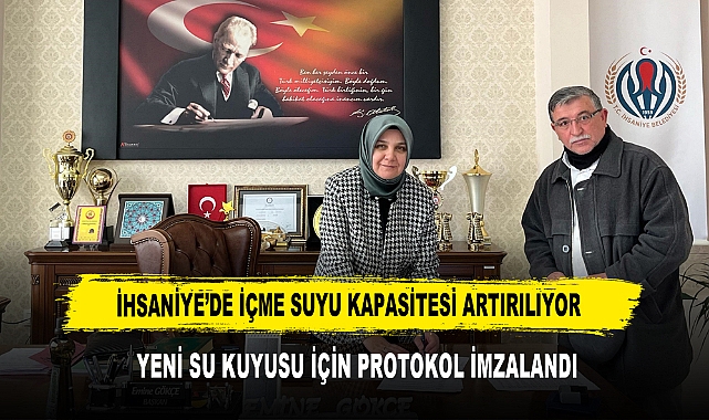 İHSANİYE’DE İÇME SUYU KAPASİTESİ ARTIRILIYOR  YENİ SU KUYUSU İÇİN PROTOKOL İMZALANDI