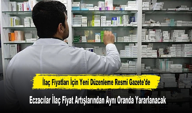 İlaç Fiyatları İçin Yeni Düzenleme Resmi Gazete'de