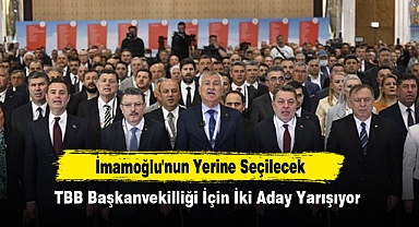 İmamoğlu'nun Yerine Seçilecek TBB Başkanvekilliği İçin İki Aday Yarışıyor
