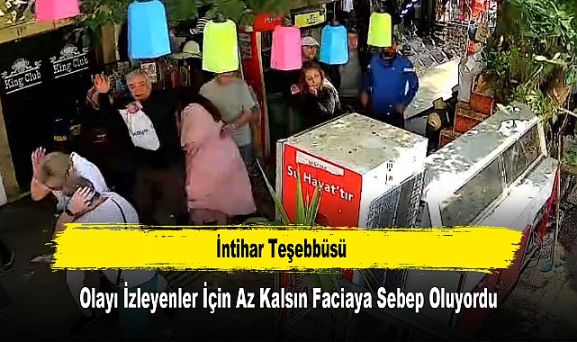 İntihar Teşebbüsü Olayı İzleyenler İçin Az Kalsın Faciaya Sebep Oluyordu
