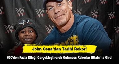 John Cena’dan Tarihi Rekor: 650’den Fazla Dileği Gerçekleştirerek Guinness Rekorlar Kitabı’na Girdi