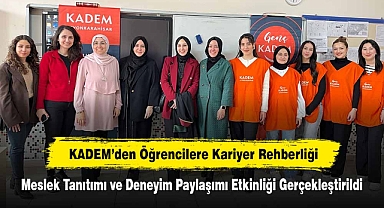 KADEM’den Öğrencilere Kariyer Rehberliği: Meslek Tanıtımı ve Deneyim Paylaşımı Etkinliği Gerçekleştirildi