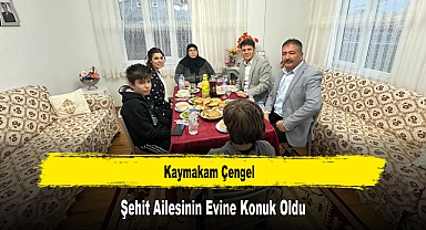 Kaymakam Çengel, Şehit Ailesinin Evine Konuk Oldu