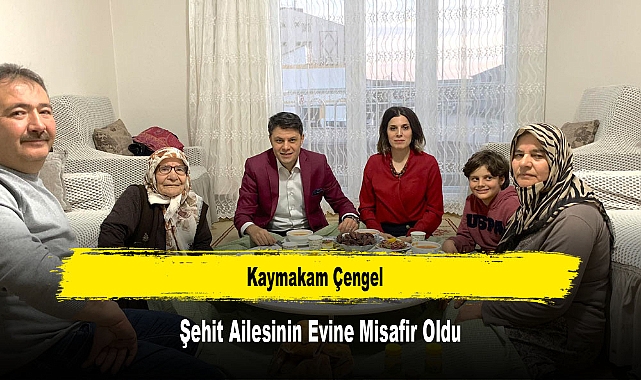 Kaymakam Çengel, Şehit Ailesinin Evine Misafir Oldu
