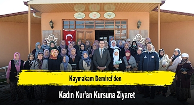 Kaymakam Demirci’den, Kadın Kur’an Kursuna Ziyaret