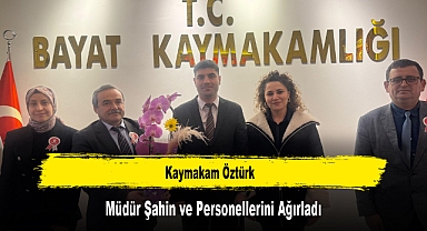 Kaymakam Öztürk, Müdür Şahin ve Personellerini Ağırladı