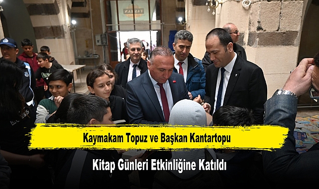 Kaymakam Topuz ve Başkan Kantartopu, Kitap Günleri Etkinliğine Katıldı