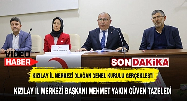 KIZILAY İL MERKEZİ BAŞKANI MEHMET YAKIN GÜVEN TAZELEDİ