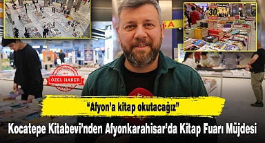 Kocatepe Kitabevi'nden Afyonkarahisar'da Kitap Fuarı Müjdesi
