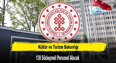 Kültür ve Turizm Bakanlığı 130 Sözleşmeli Personel Alacak