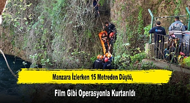 Manzara İzlerken 15 Metreden Düştü, Film Gibi Operasyonla Kurtarıldı