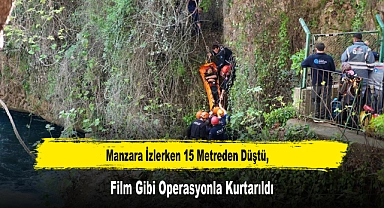 Manzara İzlerken 15 Metreden Düştü, Film Gibi Operasyonla Kurtarıldı