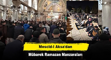 Mescid-i Aksa'dan Mübarek Ramazan Manzaraları