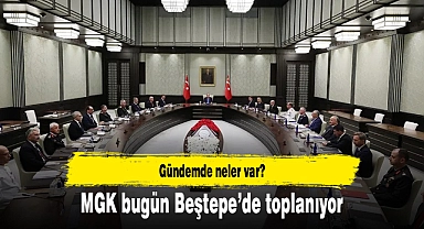 MGK bugün Beştepe’de toplanıyor: Gündemde neler var?