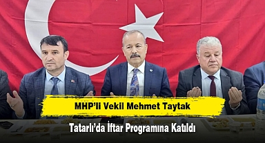 MHP’li Vekil Mehmet Taytak Tatarlı’da İftar Programına Katıldı