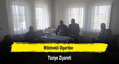 Milletvekili Olgun’dan, Taziye Ziyareti