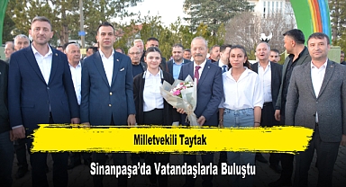 Milletvekili Taytak, Sinanpaşa'da Vatandaşlarla Buluştu