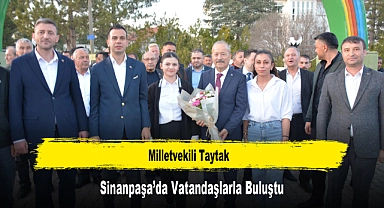 Milletvekili Taytak, Sinanpaşa'da Vatandaşlarla Buluştu