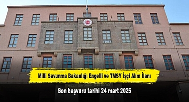 Milli Savunma Bakanlığı Engelli ve TMSY İşçi Alım İlanı