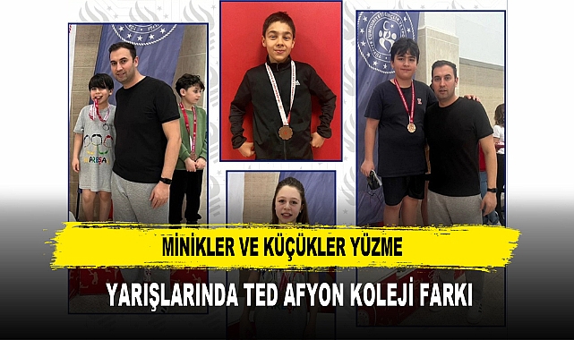 MİNİKLER VE KÜÇÜKLER YÜZME  YARIŞLARINDA TED AFYON KOLEJİ FARKI