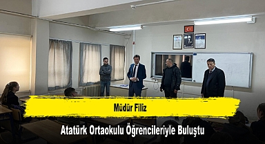 Müdür Filiz, Atatürk Ortaokulu Öğrencileriyle Buluştu