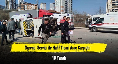 Öğrenci Servisi ile Hafif Ticari Araç Çarpıştı: 10 Yaralı