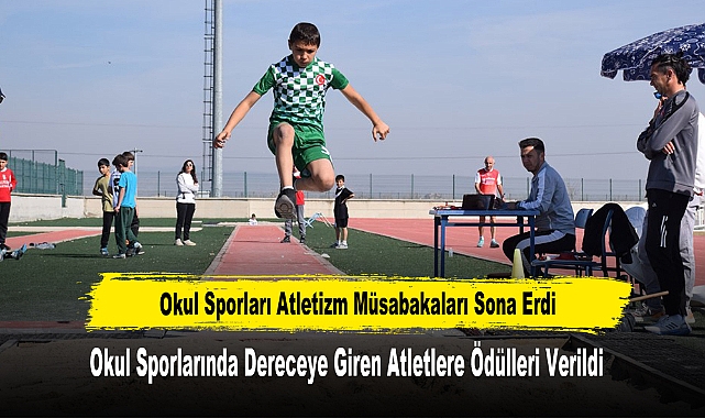 Okul Sporları Atletizm Müsabakaları Sona Erdi