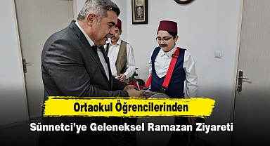 Ortaokul Öğrencilerinden Sünnetci’ye Geleneksel Ramazan Ziyareti