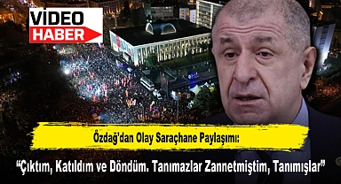 Özdağ'dan Olay Saraçhane Paylaşımı: "Çıktım, Katıldım ve Döndüm. Tanımazlar Zannetmiştim, Tanımışlar"