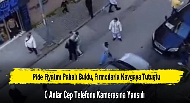 Pide Fiyatını Pahalı Buldu, Fırıncılarla Kavgaya Tutuştu