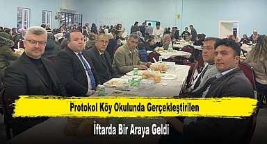 Protokol Köy Okulunda Gerçekleştirilen İftarda Bir Araya Geldi