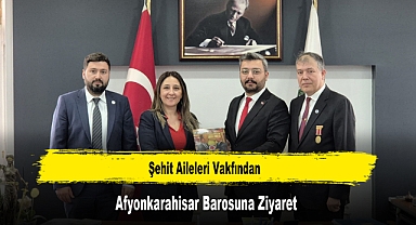 Şehit Aileleri Vakfından, Afyonkarahisar Barosuna Ziyaret