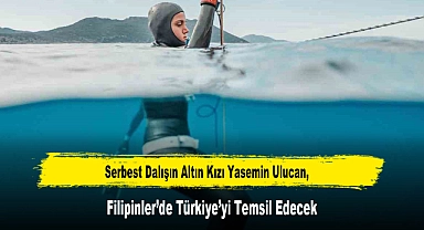 Serbest Dalışın Altın Kızı Yasemin Ulucan, Filipinler’de Türkiye’yi Temsil Edecek