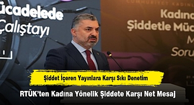 Şiddet İçeren Yayınlara Karşı Sıkı Denetim