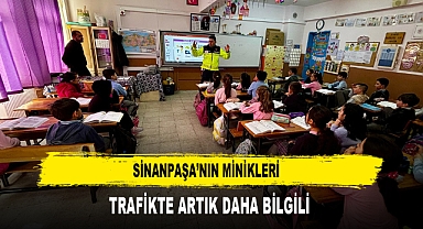 SİNANPAŞA’NIN MİNİKLERİ TRAFİKTE ARTIK DAHA BİLGİLİ