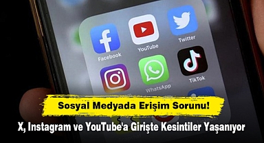 Sosyal Medyada Erişim Sorunu! X, Instagram ve YouTube'a Girişte Kesintiler Yaşanıyor