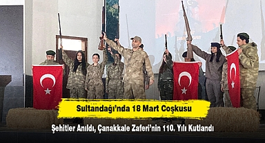 Sultandağı’nda 18 Mart Coşkusu: Şehitler Anıldı, Çanakkale Zaferi’nin 110. Yılı Kutlandı