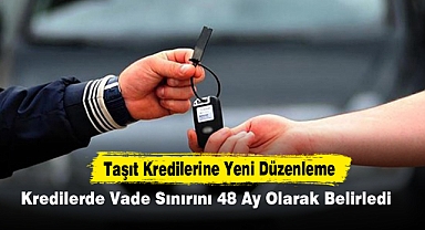 Taşıt Kredilerine Yeni Düzenleme