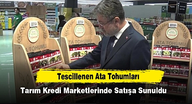 Tescillenen Ata Tohumları Tarım Kredi Marketlerinde Satışa Sunuldu