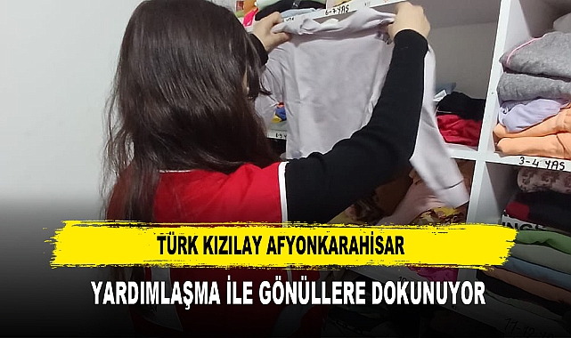 TÜRK KIZILAY AFYONKARAHİSAR  YARDIMLAŞMA İLE GÖNÜLLERE DOKUNUYOR