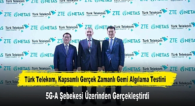 Türk Telekom, Kapsamlı Gerçek Zamanlı Gemi Algılama Testini 5G-A Şebekesi Üzerinden Gerçekleştirdi