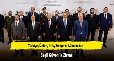 Türkiye, Ürdün, Irak, Suriye ve Lübnan’dan Beşli Güvenlik Zirvesi