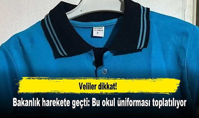 Veliler dikkat! Bakanlık harekete geçti: Bu okul üniforması toplatılıyor