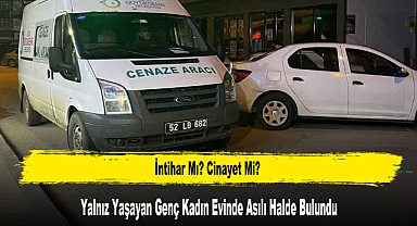 Yalnız Yaşayan Genç Kadın Evinde Asılı Halde Bulundu