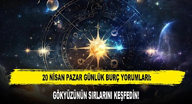 20 NİSAN PAZAR GÜNLÜK BURÇ YORUMLARI