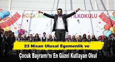23 Nisan Ulusal Egemenlik ve Çocuk Bayramı’nı En Güzel Kutlayan Okul