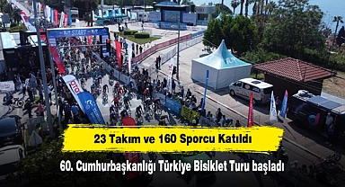 23 Takım ve 160 Sporcu Katıldı: 60. Cumhurbaşkanlığı Türkiye Bisiklet Turu başladı